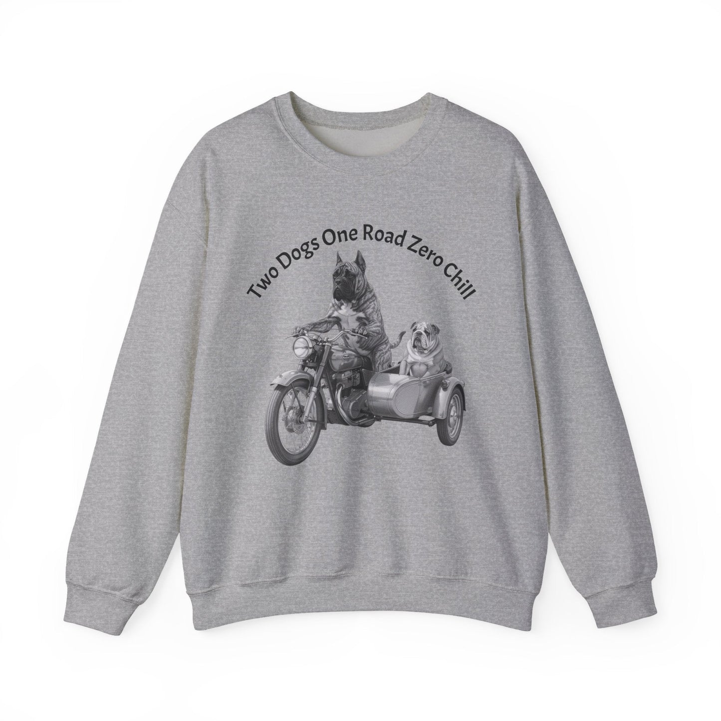 Motorcycle Sidecar Sweatshirt – "Two Dogs One Road Zero Chill"