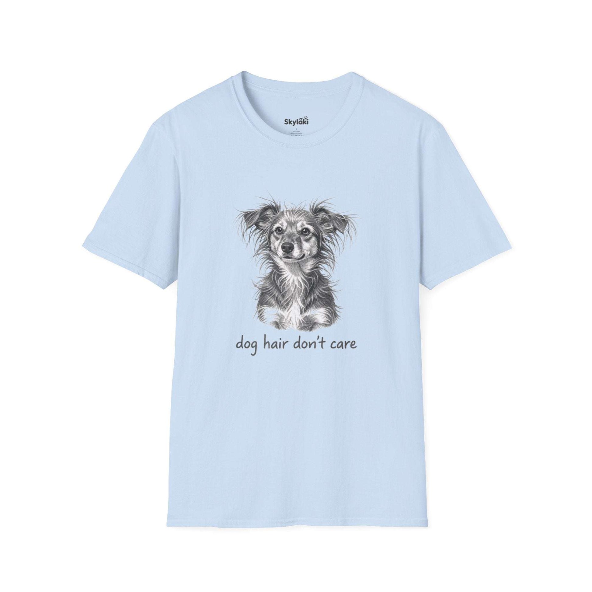 Dog Hair Don't Care T-Shirt - Cute Tee for Dog Lovers