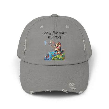 I only Fish with My Dog Unisex Distressed Cap