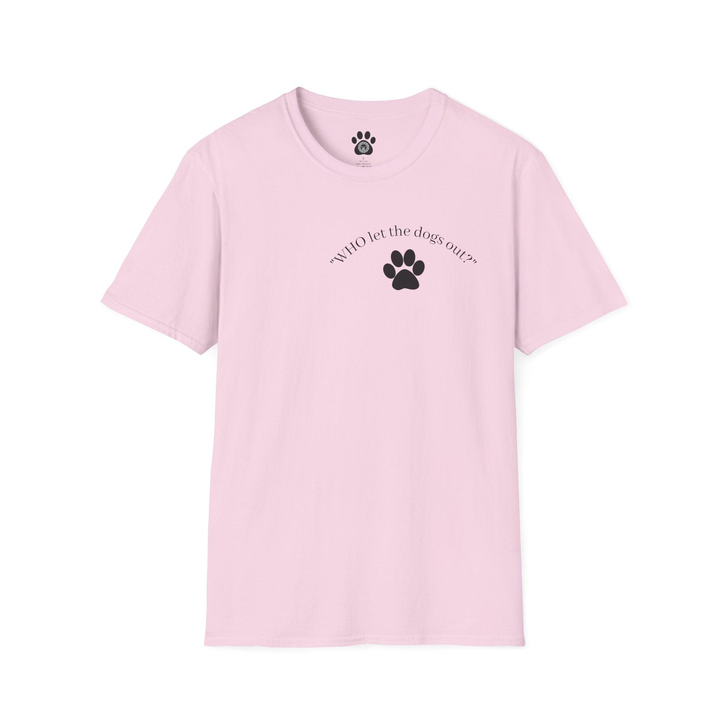 Soft white tee with paw print and "Who Let the Dogs Out?" text over the heart