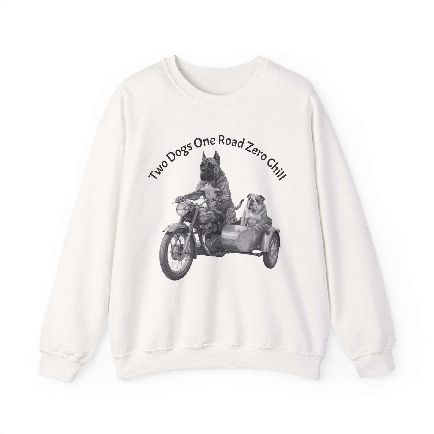 Motorcycle Sidecar Sweatshirt – "Two Dogs One Road Zero Chill"