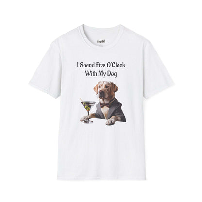 Five O'clock T-Shirt for Dog Lovers – Funny & Cozy