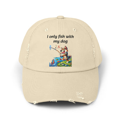 I only Fish with My Dog Unisex Distressed Cap