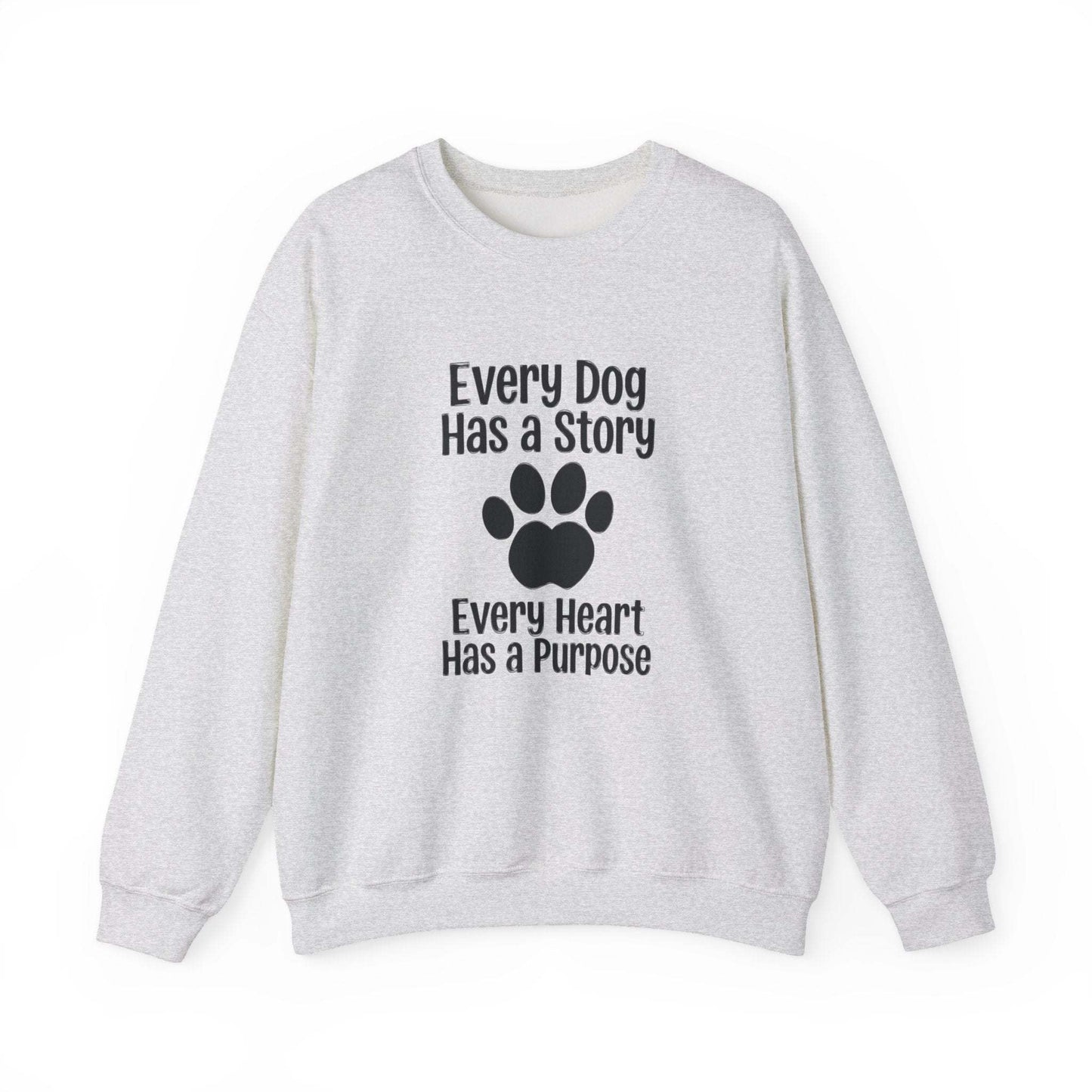 Unisex Every Dog Has a Story sweatshirt with paw print message