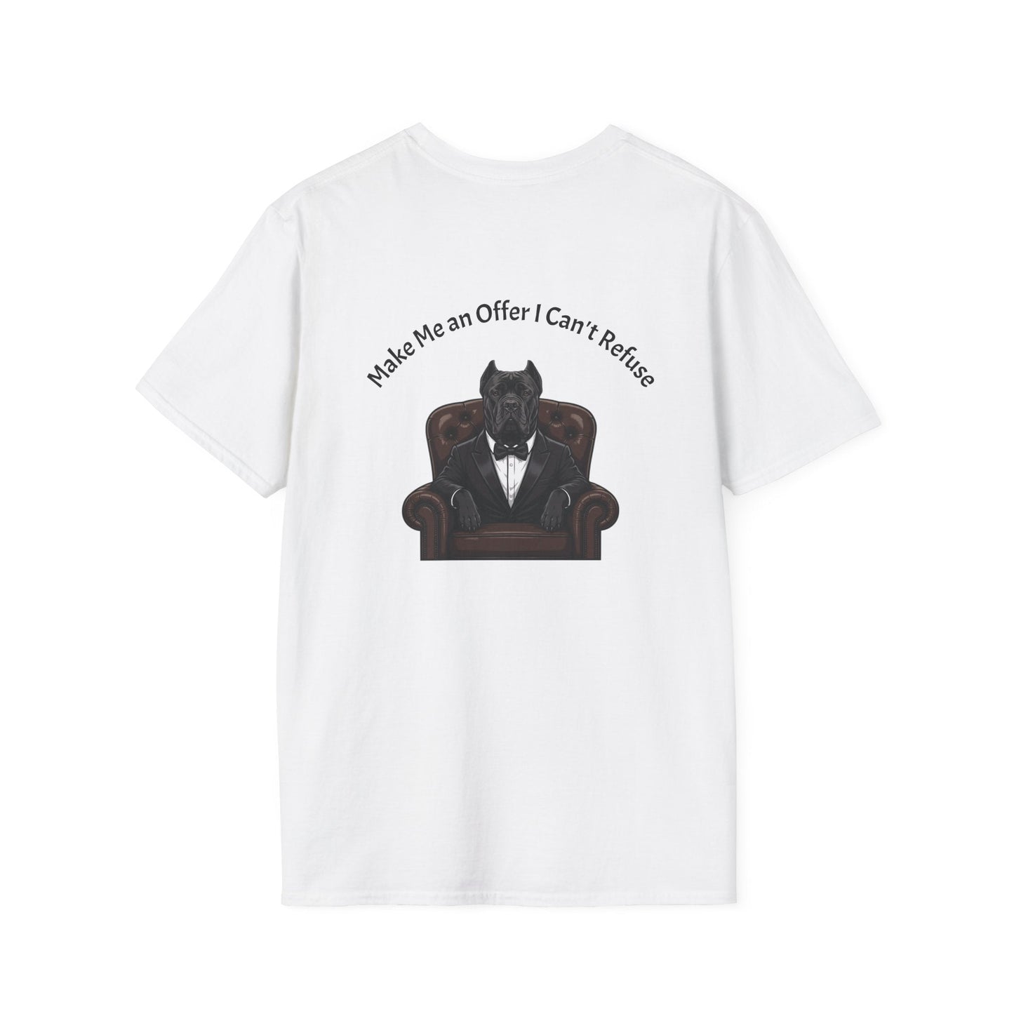 Unisex Dog Father boss tee with Make Me an Offer I Can't Refuse design